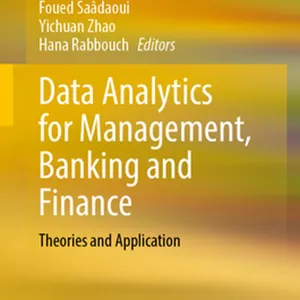 DOWNLOAD Data Analytics for Management, Banking and Finance: Theories and Application #download
