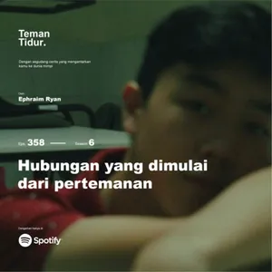 Eps. 358: Hubungan yang dimulai dari pertemanan
