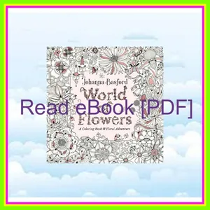 DOWNLOAD FREE World of Flowers A Coloring Book and Floral Adventure mobi ePub By Johanna Basford