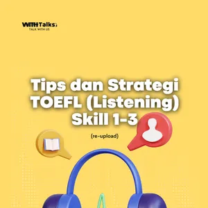Tips dan Strategi TOEFL (Listening) Skill 1-3