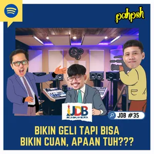 JDB #35 - Bikin Geli tapi Bisa Bikin Cuan! Apaan tuh???