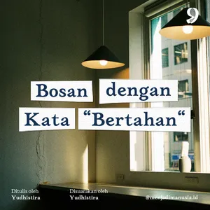 Bosan dengan Kata "Bertahan"