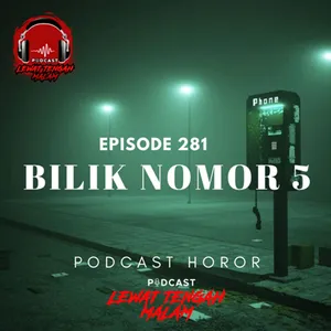 Episode 281 BILIK NOMOR 5