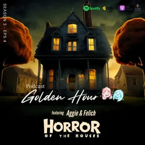 S3 Eps. 4 - Part 2 | Horror of The Houses ft. Aggie & Felich