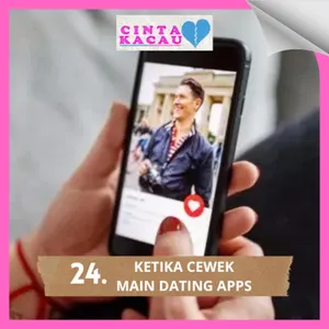 EPS 24. KETIKA CEWE MAIN DATING APPS