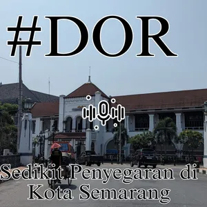 #D.O.R - Sedikit Penyegaran di Kota Semarang