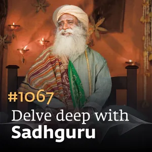 #1067 - Sadhguru Explains the Lore, Legend, and Symbolism of Diwali