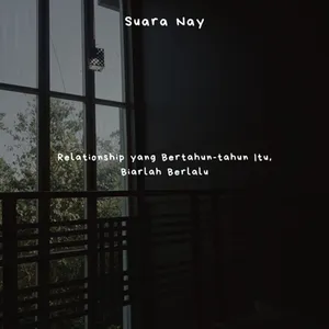 Relationship yang Bertahun-tahun Itu, Biarlah Berlalu