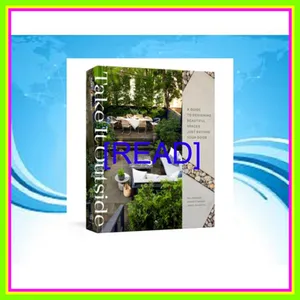 [READ] EBOOK EPUB KINDLE PDF Take It Outside A Guide to Designing Beautiful Spaces Just Beyond Your Door An Interior Design Book READ PDF EBOOK By Mel Brasier