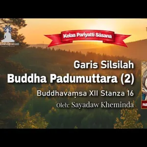 Ashin Kheminda - Garis Silsilah Buddha Padumuttara (2): Sepuluh Kekuatan Tathagata yang Luar Biasa (1)