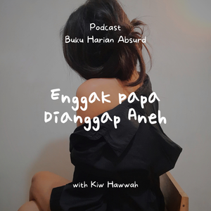 Enggak Papa Dianggap Aneh