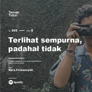 Eps. 203: Terlihat sempurna, padahal tidak