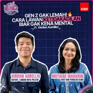 GEN Z GAK LEMAH! Cara Lawan Ketidakadilan Biar Gak Kena Mental (ft. Virdian Aurellio)