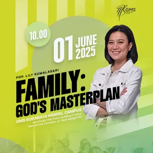 "FAMILY: GOD'S MASTER PLAN" | Pdp. Lily Kumalasari