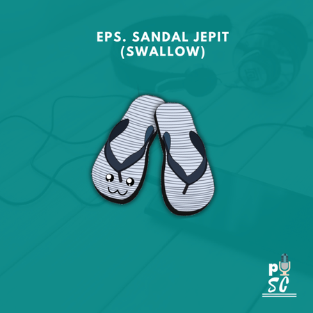 Sandal Jepit (Swallow) #Eps. 33
