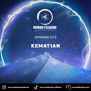 Rumah Filsafat | Episode 17 | Kematian