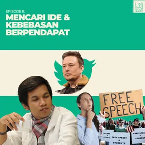 Eps 8: Mencari Ide & Kebebasan Berpendapat
