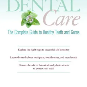 DOWNLOAD] Holistic Dental Care: The Complete Guide to Healthy Teeth and Gums #download