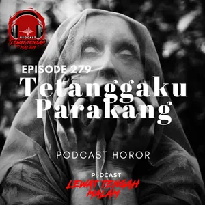 Episode 279 TETANGGAKU PARAKANG