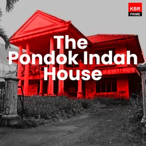 Episode 15 - The Pondok Indah House