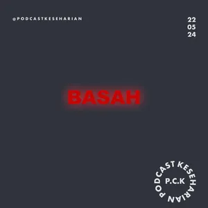 BASAH | Manusia jorok Marchi, Azmi, (Bang Diaz) | 18+