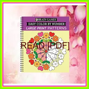 PDF READ [EBOOK] Brain Games - Color by Number - Large Print Patterns (Stress Free Coloring Book) READ PDF EBOOK By Publications International