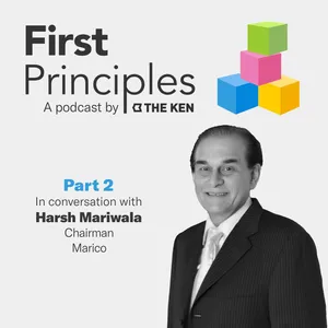 Part 2: Harsh Mariwala of Marico on experimenting with learning, fitness and leadership at 72