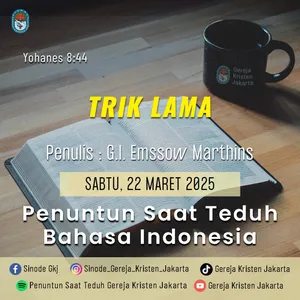 22-3-2025 - Trik Lama (PST GKJ Bahasa Indonesia)