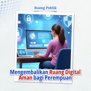 Mengembalikan Ruang Digital Aman bagi Perempuan