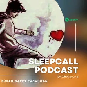 #27 - Sulit Dapet Pacar - Sleep Call Podcast Season 3 bareng Dinda