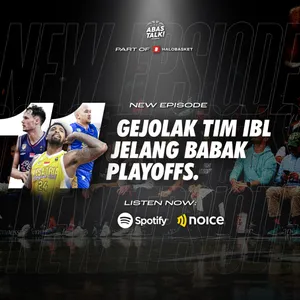 Gejolak Tim IBL Jelang Babak Playoffs - ABAS Talk Indonesia Eps 159