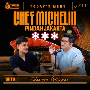 #553 'CHEF MICHELIN PINDAH JAKARTA!' WITH EDOARDO PELLICANO