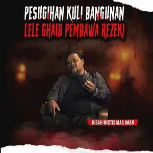 TIAP MALAM JUMAT KLIWON IKAN LELE INI BERUBAH JADI PUTRI KEBAYA MERAH "PESUGIHAN KULI BANGUNAN" (EPS 504)