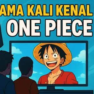 92. Pertama Kali Kenal One Piece — Terima Kasih Cokro! 🚢🏴‍☠️
