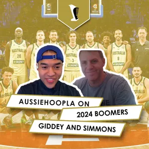 🇺🇸 Episode 9 : Dan Boyce of Aussiehoopla on Josh Giddey's role for Boomers Olympics, Ben Simmons and Rocco Zikarsky