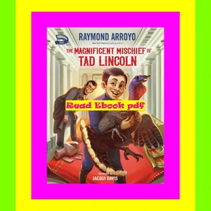 [Ebook] The Magnificent Mischief of Tad Lincoln (Turnabout Tales) 