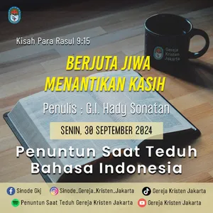 30-9-2024 - Berjuta Jiwa Menantikan Kasih (PST GKJ Bahasa Indonesia)