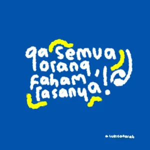 ga semua orang faham rasanya