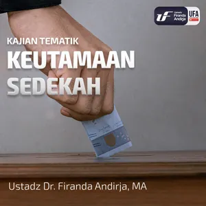 Keutamaan Sedekah - Ustadz Dr. Firanda Andirja M.A.