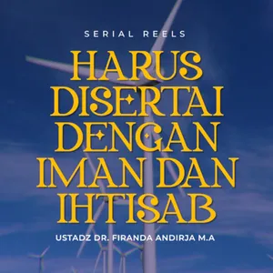 Harus Disertai Dengan Iman Dan Ihtisab - Ust. Dr. Firanda Andirja M.A