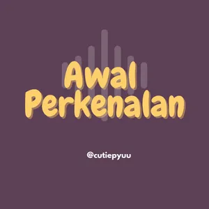 Eps 1. Awal Perkenalan