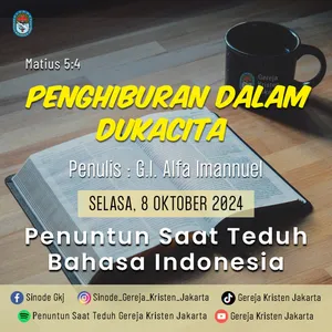 8-10-2024 - Penghiburan Dalam Dukacita (PST GKJ Bahasa Indonesia)