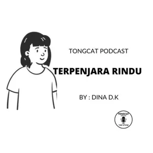 Episode 73 : Terpenjara Rindu