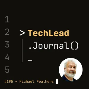 #195 - Working Effectively with Legacy Code and AI Coding Assistant - Michael Feathers