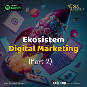 Ekosistem Digital Marketing Part 2