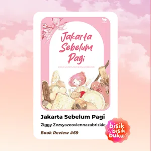 Book Review #69: Jakarta Sebelum Pagi - Ziggy Zezsyazeoviennazabrizkie