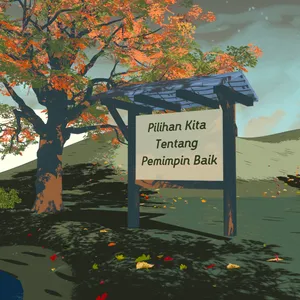 Pilihan Kita Tentang Pemimpin Baik - SEASON 4