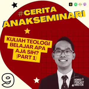S5 E3 - Kuliah Teologi Belajar Apa Aja Sih? (Part 1) // #CeritaAnakSeminari E9