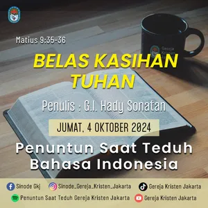 4-10-2024 - Belas Kasihan Tuhan (PST GKJ Bahasa Indonesia)