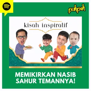 KISAH INSPIRATIF SEM : MEMIKIRKAN NASIB SAHUR TEMANNYA!